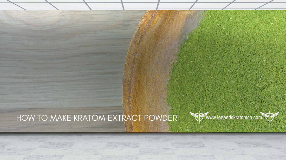 How to Make Kratom Extract Powder